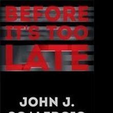 John J. Scalercio Releases BEFORE IT'S TOO LATE