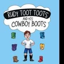 Paul Scholz Releases Children's Book, 'Rudy Toot Toots and His Cowboy Boots'