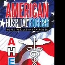 Laura Medlin's New Book Aids in Learning AMERICAN HOSPITAL ENGLISH