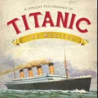 Tickets Now Available for Manhattan Concert Productions' TITANIC, Starring Michael…