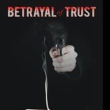 Leaving Behind a Legacy that Counts in BETRAYAL OF TRUST
