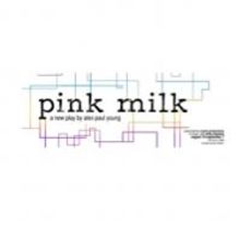 Oracle B*Sides & White Elephant to Present PINK MILK, 8/10-9/7