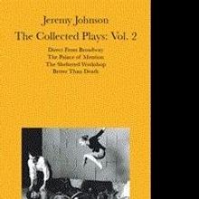 Jeremy Johnson: Collected Plays Volume 2 is Released