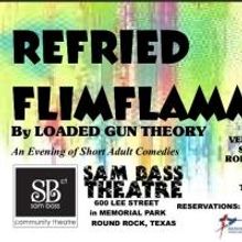Sam Bass Community Theatre Presents REFRIED FLIMFLAMMERY, Now thru 5/24