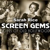 Sarah Rice to Bring SCREEN GEMS to the Laurie Beechman, 2/18