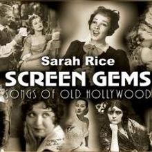 Sarah Rice to Bring SCREEN GEMS to the Laurie Beechman, 2/18
