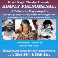 Mixed Magic Theatre Extends 'SIMPLY PHENOMENAL' Maya Angelou Tribute By Four Shows…