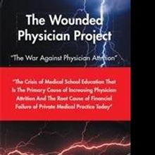 Curtis G. Graham Details THE WOUNDED PHYSICIAN PROJECT in New Book