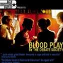 The Debate Society's BLOOD PLAY Runs 10/3-10/27