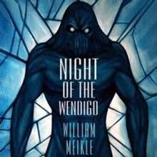 DarkFuse Presents NIGHT OF THE WENDIGO Kindle Countdown Deal