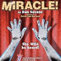 Hell in a Handbag Stages Midwest Premiere of MIRACLE!, Now thru 7/10