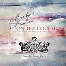 MARILYN MONROE: ON THE COUCH by Alma H. Bond is Now Available