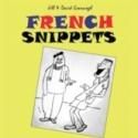 Collection of Conversations Provides Insight into French Life with FRENCH SNIPPETS
