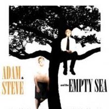 Matthew Greene's ADAM AND STEVE AND THE EMPTY SEA Opens Tonight at FringeNYC