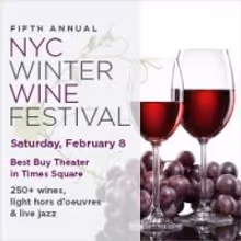 New York Wine Festivals to Present the 5th Annual NYC Winter Wine Festival on…