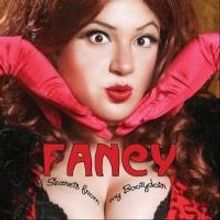 FANCY: SECRETS FROM MY BOOTYDOIR Comes to Hollywood Fringe 2014, 6/8-26