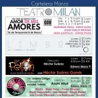 EN CARTELERA: Teatro Milán y Foro Lucerna - Marzo 2015