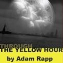 Hani Furstenberg, Brian Mendes & More Set for Adam Rapp's THROUGH THE YELLOW HOUR at 