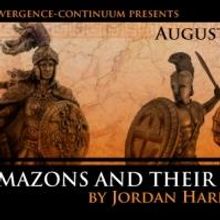 AMAZONS AND THEIR MEN Opens Aug 8 at convergence-continuum