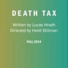 Lookingglass Theatre to Present DEATH TAX, 9/2-10/12