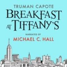 Michael C. Hall Releases Audio Version of BREAKFAST AT TIFFANY'S