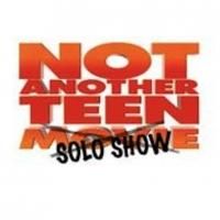 NOT ANOTHER TEEN SOLO SHOW Set for FringeNYC, 8/10-22