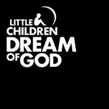 About Little Children Dream of God