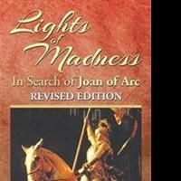 Joan of Arc Examined in LIGHTS OF MADNESS