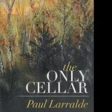Paul Larralde Releases THE ONLY CELLAR