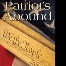 John M. Bede III Announces PATRIOT'S ABOUND