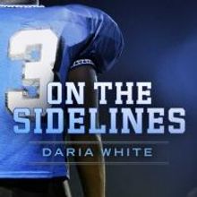Daria White Releases ON THE SIDELINES