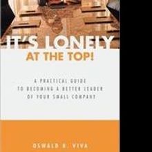 Oswald R. Viva Launches New Marketing Campaign for IT'S LONELY AT THE TOP!