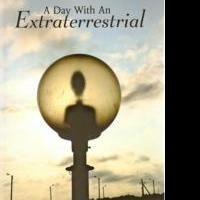 A DAY WITH AN EXTRATERRESTRIAL by Lou Baldin is Released
