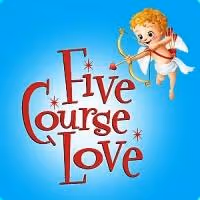 FIVE COURSE LOVE Runs Now thru 2/16 at New Century Theatre