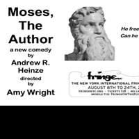 MOSES, THE AUTHOR Plays FringeNYC, Now thru 8/24