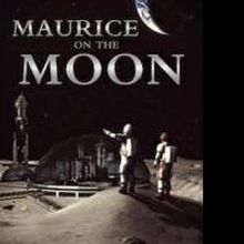 Dr. Daniel Barth's MAURICE ON THE MOON Now Available in Paperback