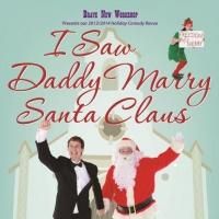 Brave New Workshop Offers ASL-Interpreted Performance of I SAW DADDY MARRY SANTA…