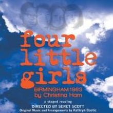 FOUR LITTLE GIRLS: BIRMINGHAM 1963 Staged Reading Set for First Corinthian Baptist…