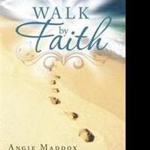 Angie Maddox Releases WALK BY FAITH