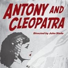 ANTONY & CLEOPATRA Plays Kingsmen Park, Now thru 8/3