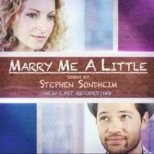 BWW CD Reviews: MARRY ME A LITTLE (New Cast Recording) Is Stirring and Beautiful