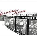 Bayou City Concert Musicals Presents JEROME KERN IN HOLLYWOOD, Now thru 2/18