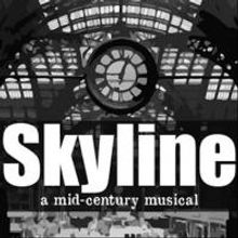 World Premiere Musical SKYLINE to Debut at FringeNYC, 8/10-24