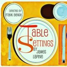TABLE SETTINGS Opens Tonight at Sam Bass Theatre
