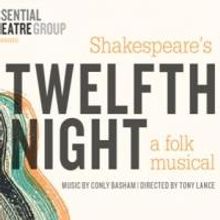 Essential Theatre Group Presents TWELFTH NIGHT: A Folk Musical at FringeNYC, Now…