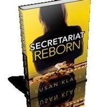 SECRETARIAT REBORN by Susan Klaus is Released in Hardcover and eBook