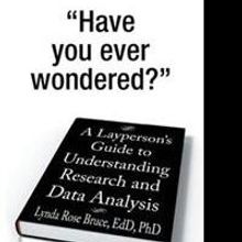 Dr. Lynda Rose Bruce Releases HAVE YOU EVER WONDERED?