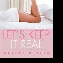 LET'S KEEP IT REAL by Maxine Oliver is Released