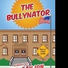E. Fanjon Releases 'The Bullynator'
