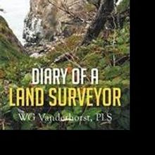 WG Vanderhorst, PLS Releases Memoir, DIARY OF A LAND SURVEYOR